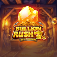 Bullion Rush 7s Hold And Win